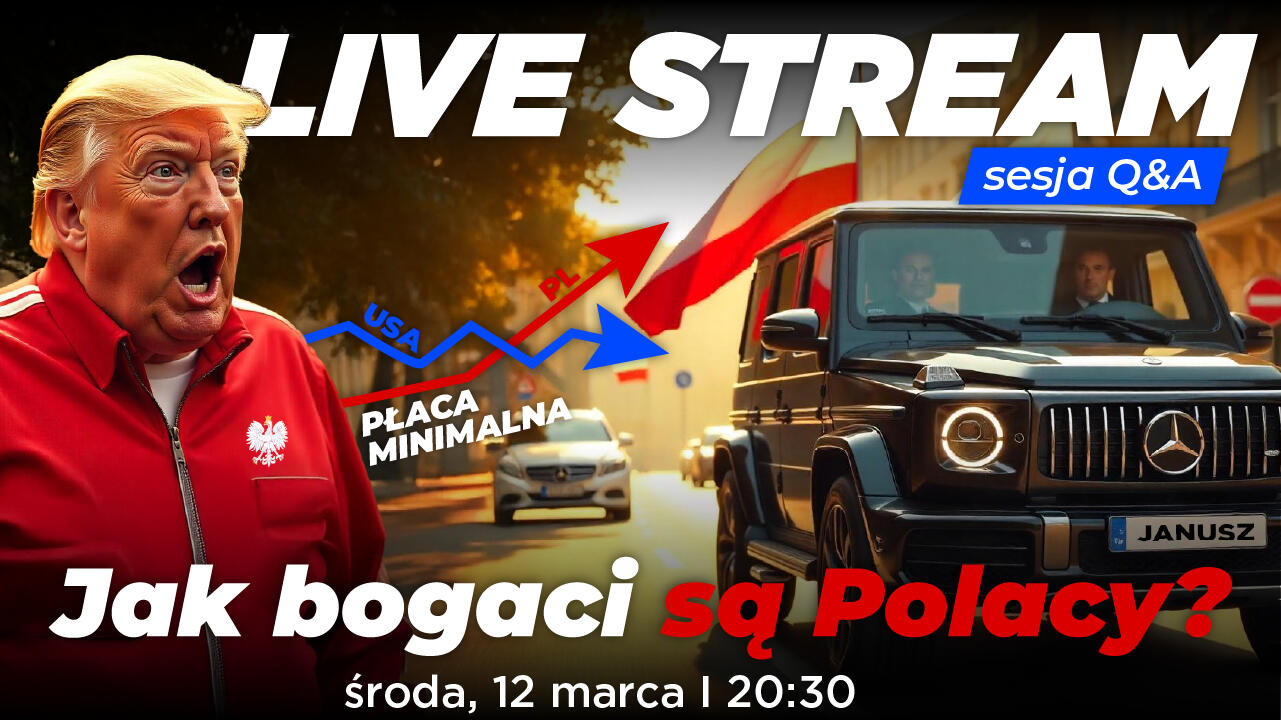 LIVE STREAM "JAK BOGACI SĄ POLACY"